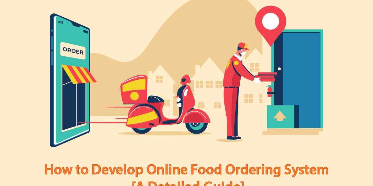 How to Develop Online Food Ordering System [ A Detailed Guide ]