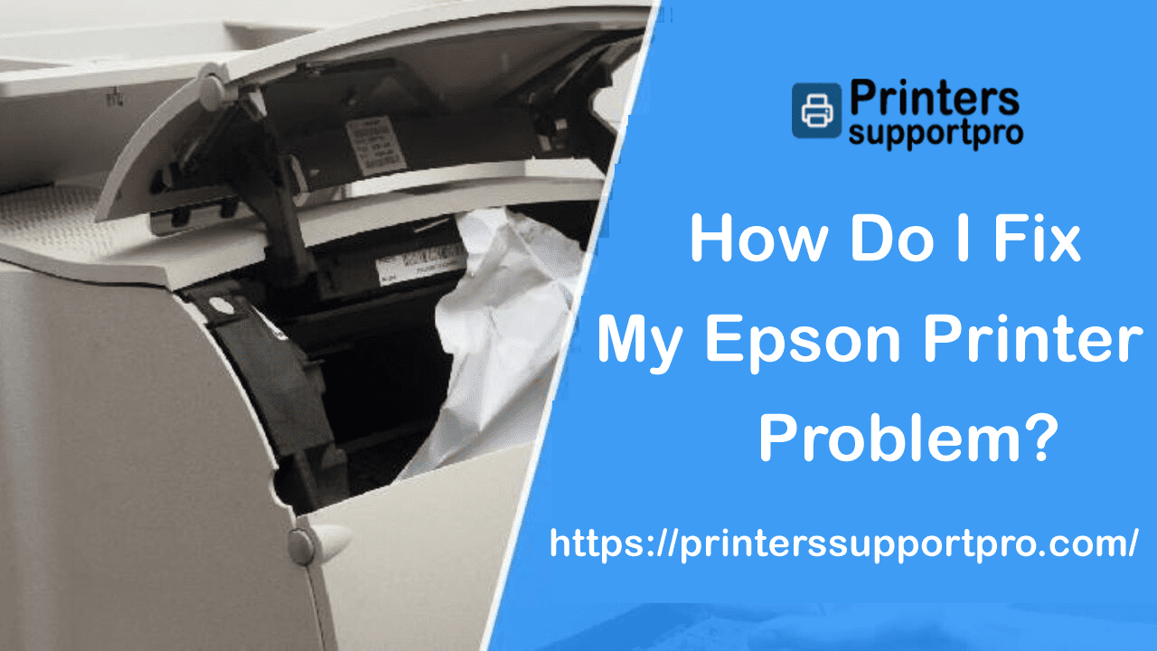 A Useful Guide for all Epson Printer problems