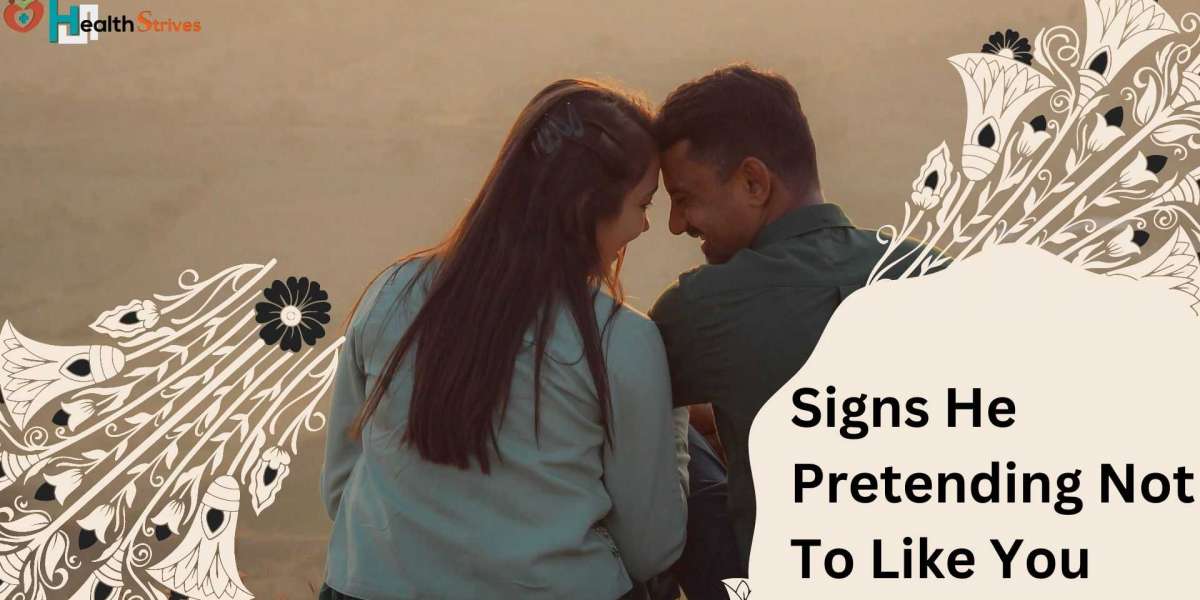 Signs He Pretending Not To Like You