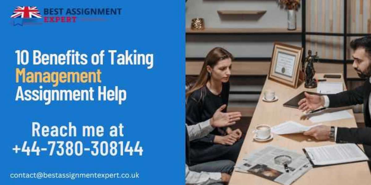 10 benefits of taking management assignment help