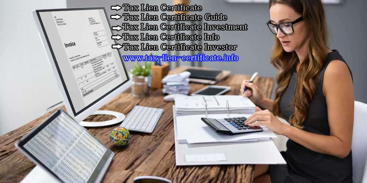 Tax Lien Certificates: A Guide To Obtain The Most