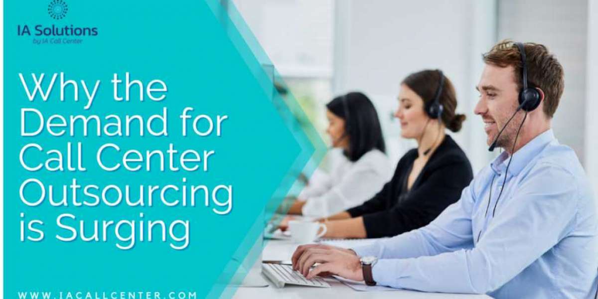 Why the Demand for Call Center Outsourcing is Surging