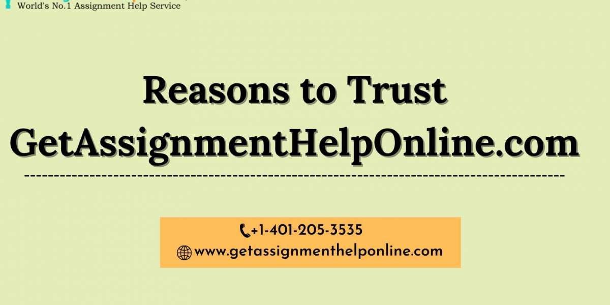 Reasons to trust GetAssignmentHelpOnline.com