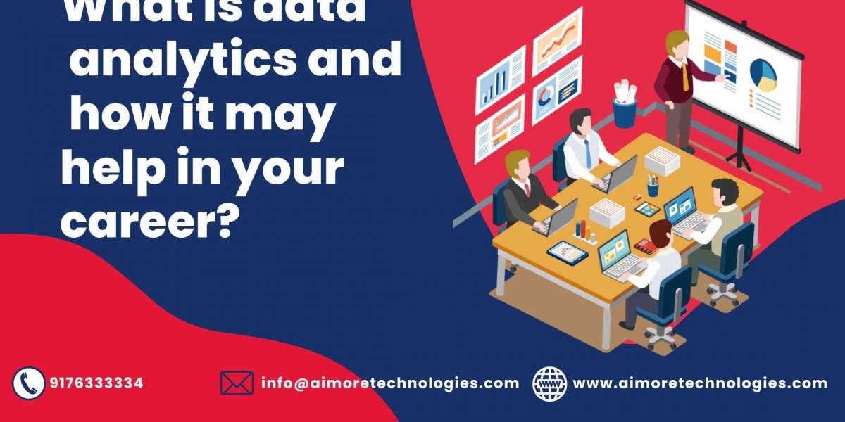 What is data analytics and how it may help in your career?