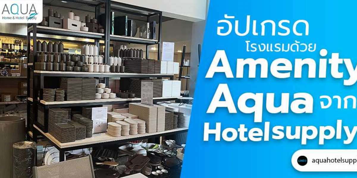 Amenity Aqua Hotel อัปเกรดโรงแรมให้ Exclusive