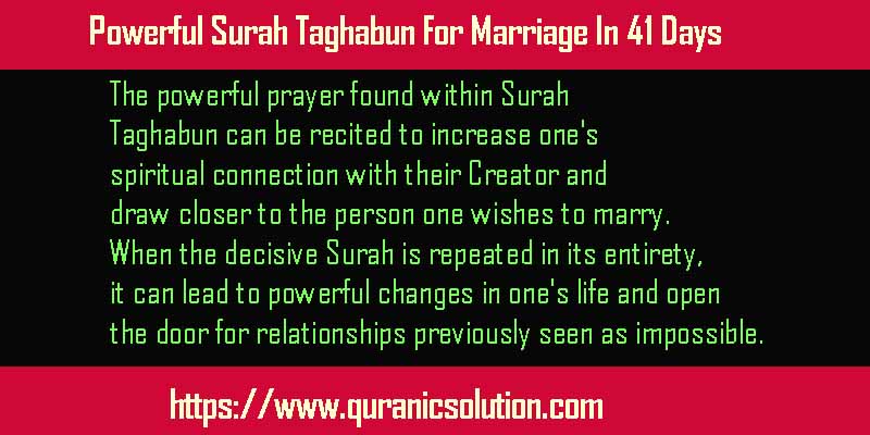 Powerful Surah Taghabun For Marriage In 41 Days - Quranic Solution