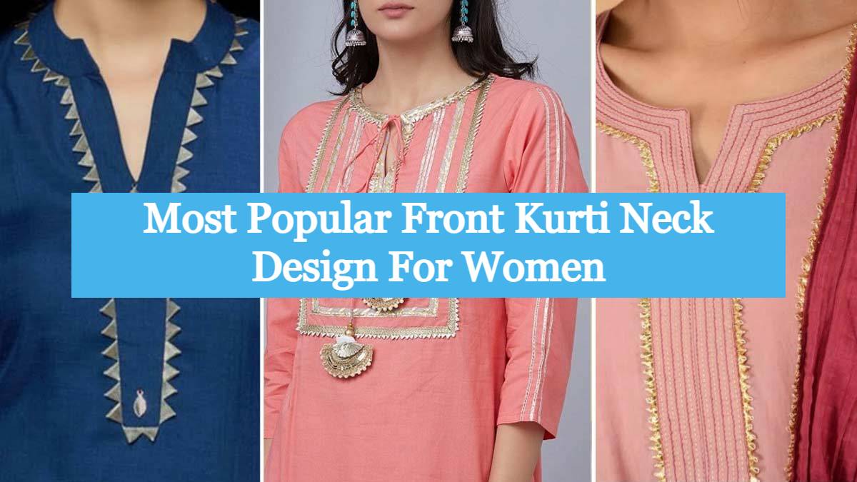 20+ Most Popular Front Kurti Neck Design For Women In 2023