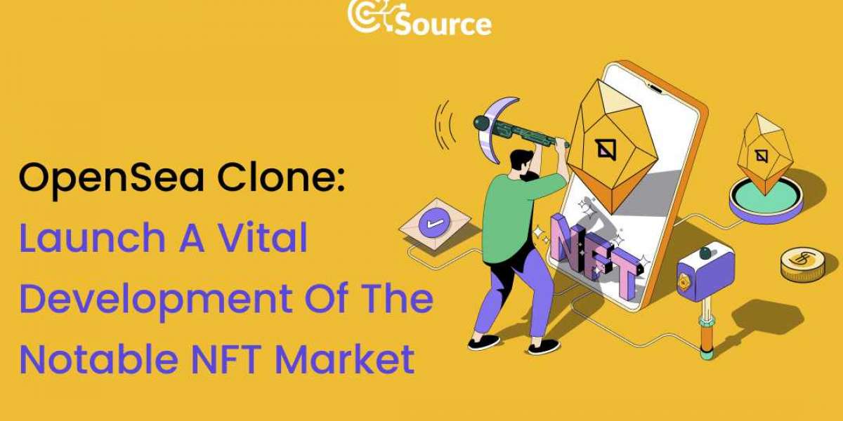 OpenSea Clone: Launch A Vital Development Of The Notable NFT Market