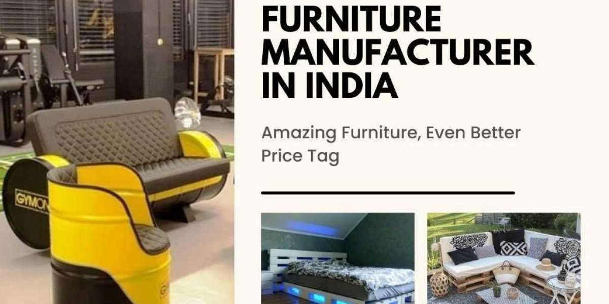 Furniture Manufacturer In India | Furniture Manufacturer Near Me