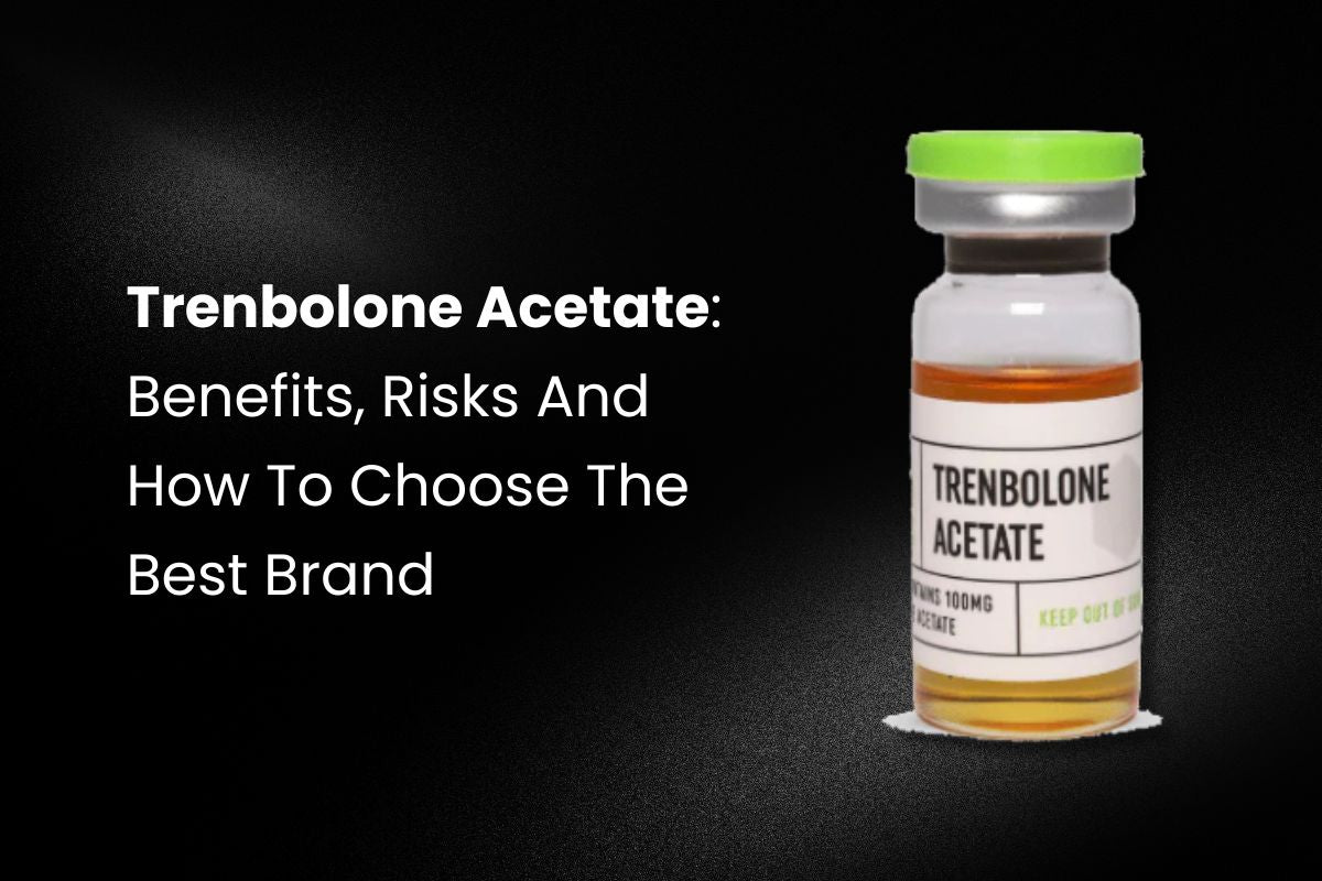 Trenbolone Acetate: Benefits, Risks And How To Choose The Best Brand  – Divine Overseas