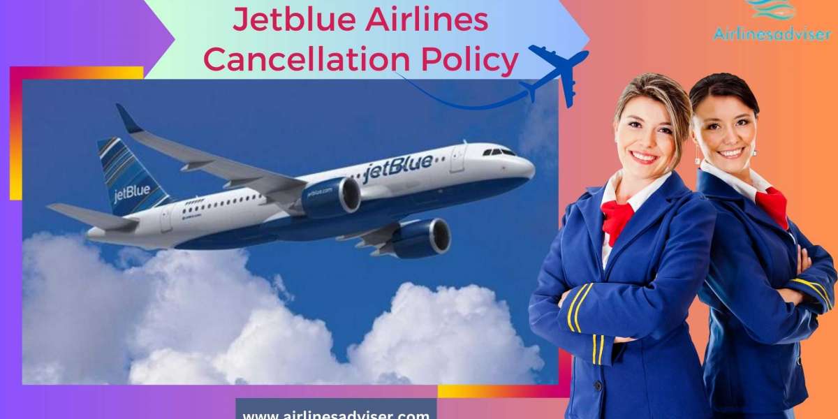 Jetblue Airlines Cancellation Policy Flights?
