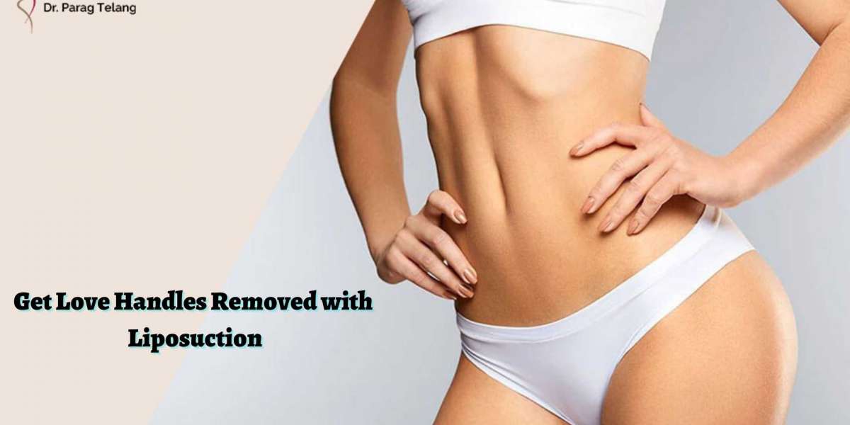 Get Love Handles Removed with Liposuction