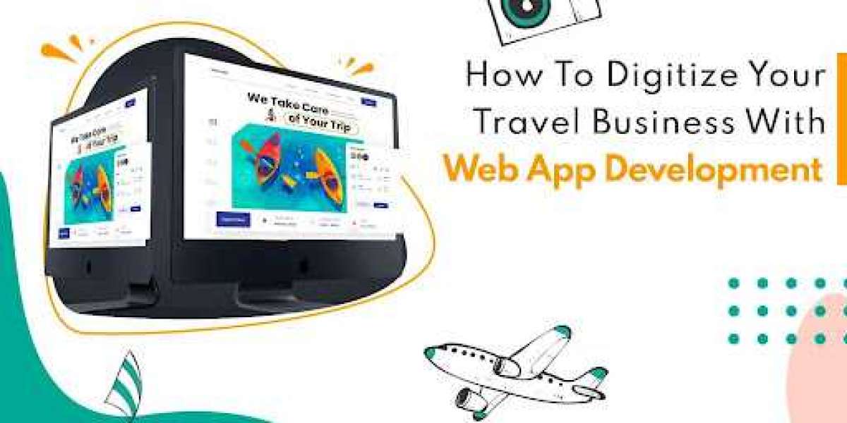 Digitize Your Travel Business with Web App Development