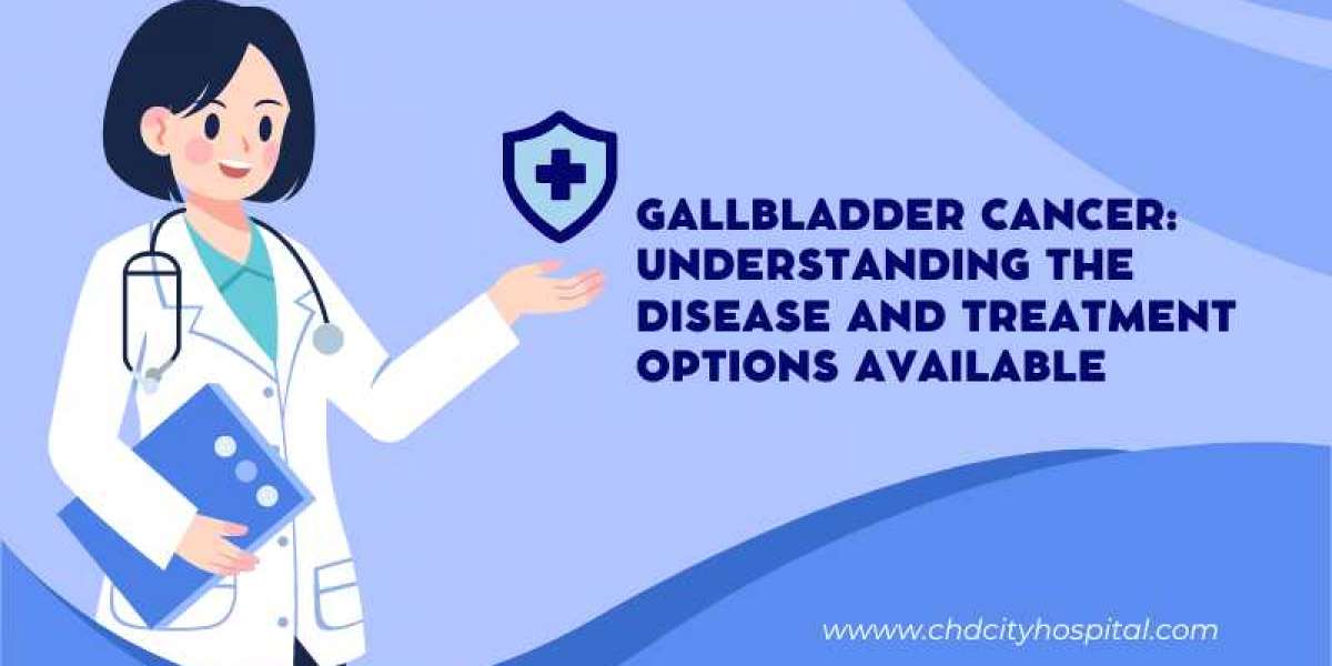 Gallbladder cancer: Understanding the disease and treatment options available