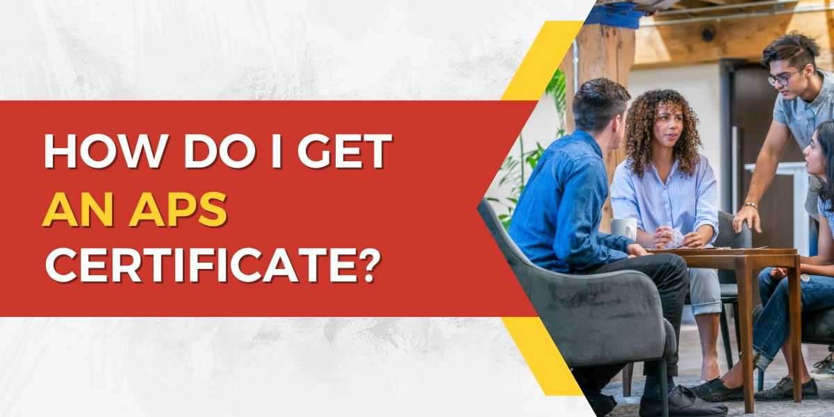 How do i get an APS Certificate ?