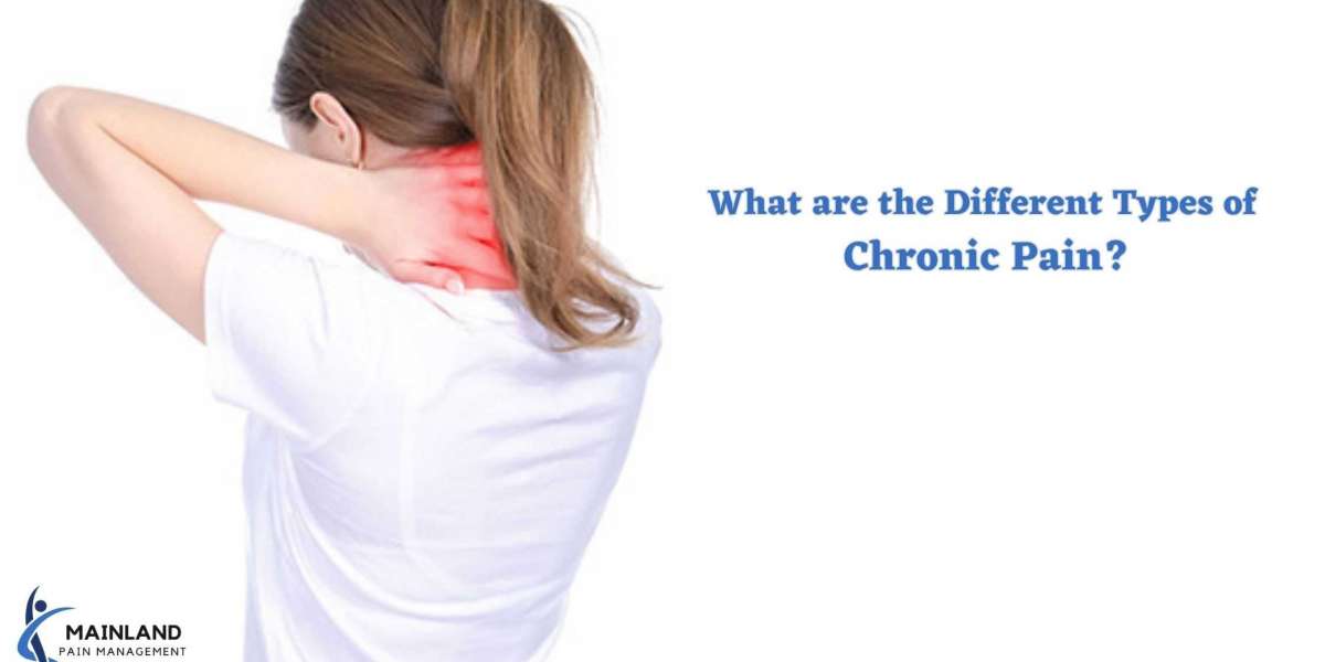 What are the Different Types of Chronic Pain?