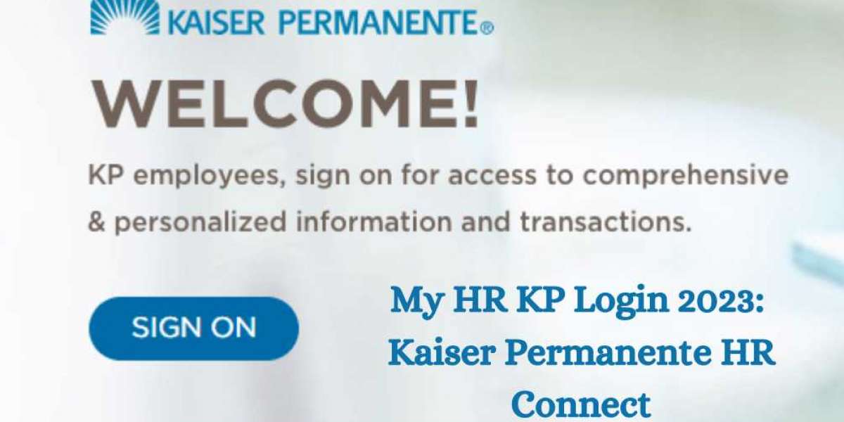 My HR KP Login 2023: Kaiser Permanente HR Connect