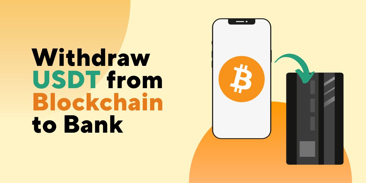 How to withdraw USDT from Blockchain to Bank account