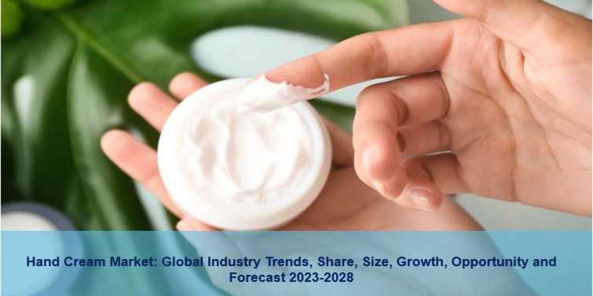 Hand Cream Market 2023-28 | Industry Trends, Share, Demand, Growth & Forecast