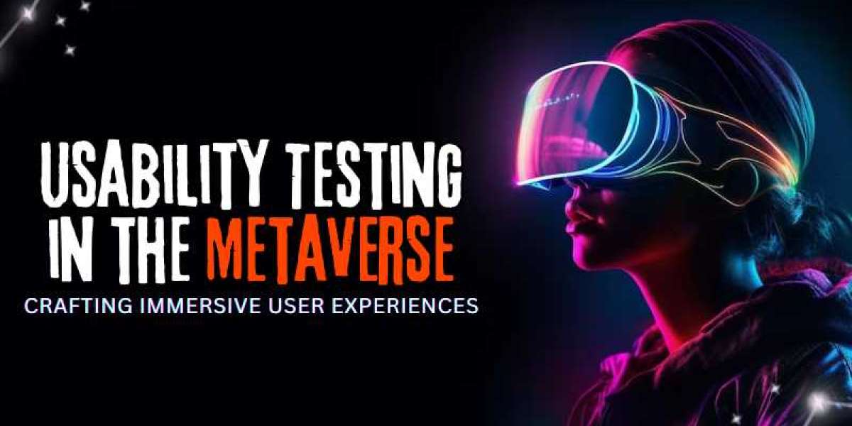 Usability Testing in the Metaverse: Crafting Immersive User Experiences