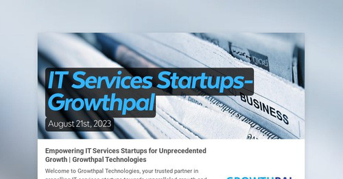 IT Services Startups- Growthpal | Smore Newsletters