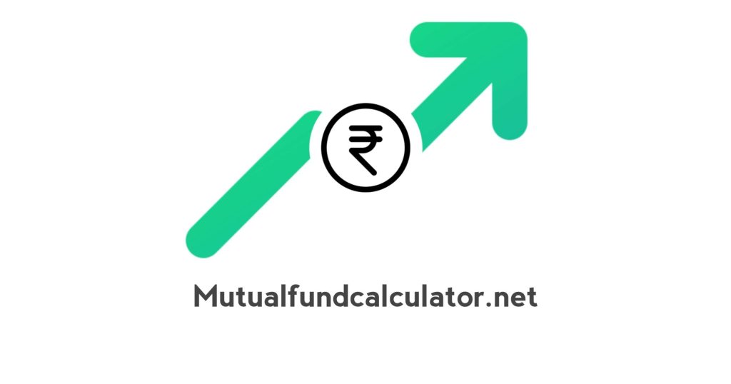 Mutual Fund Calculator - Calculate Mutual Fund Returns Online in India