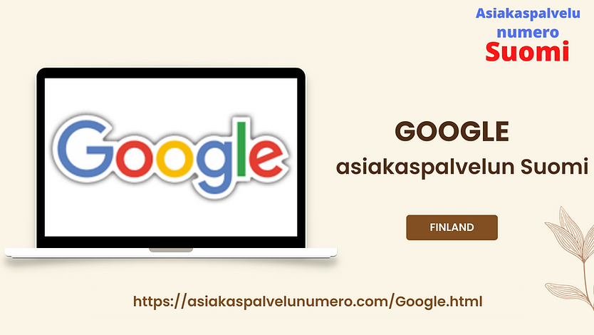 Google Suomi asiakaspalvelu yhteystiedot | Google Asiakaspalvel