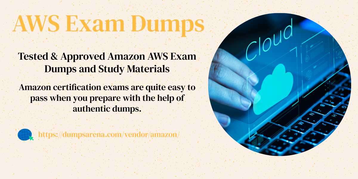 AWS Exam Dumps - Secrets to Scoring High In AWS Exam