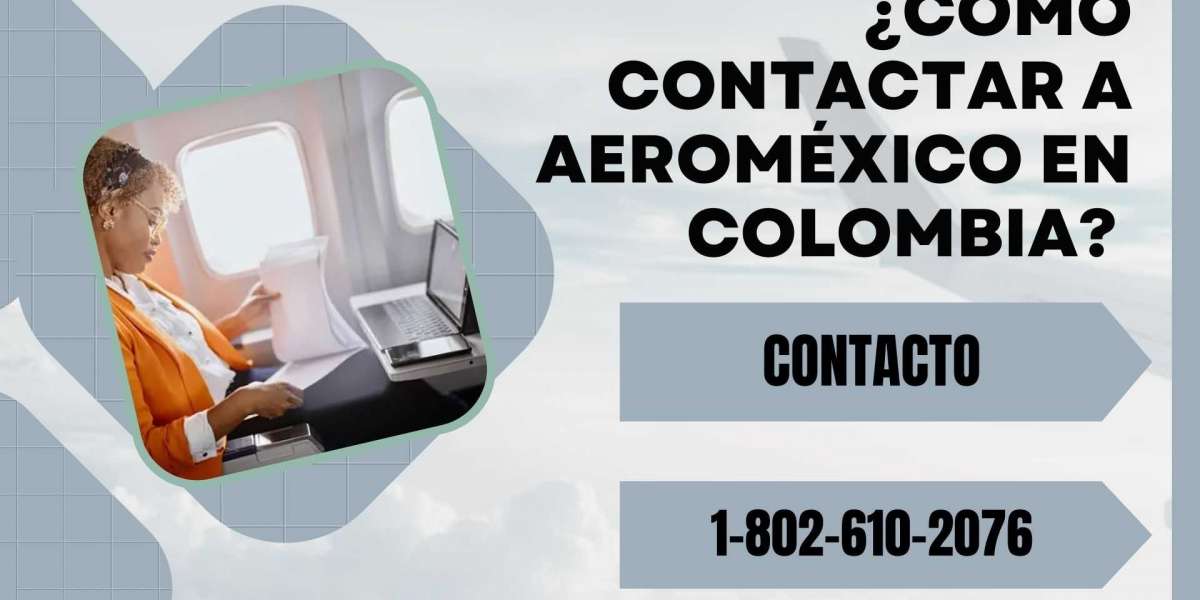 ¿Cómo contactar a Aeroméxico en Colombia?