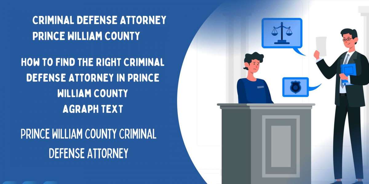 How to Find the Right Criminal Defense Attorney in Prince William County