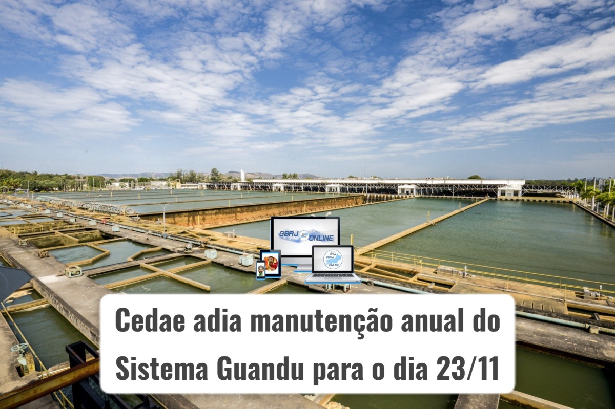 CEDAE adia manutenção anual do Sistema Guandu para o dia 23/11 devido a onda de calor no Rio de Janeiro – GBRJ ONLINE