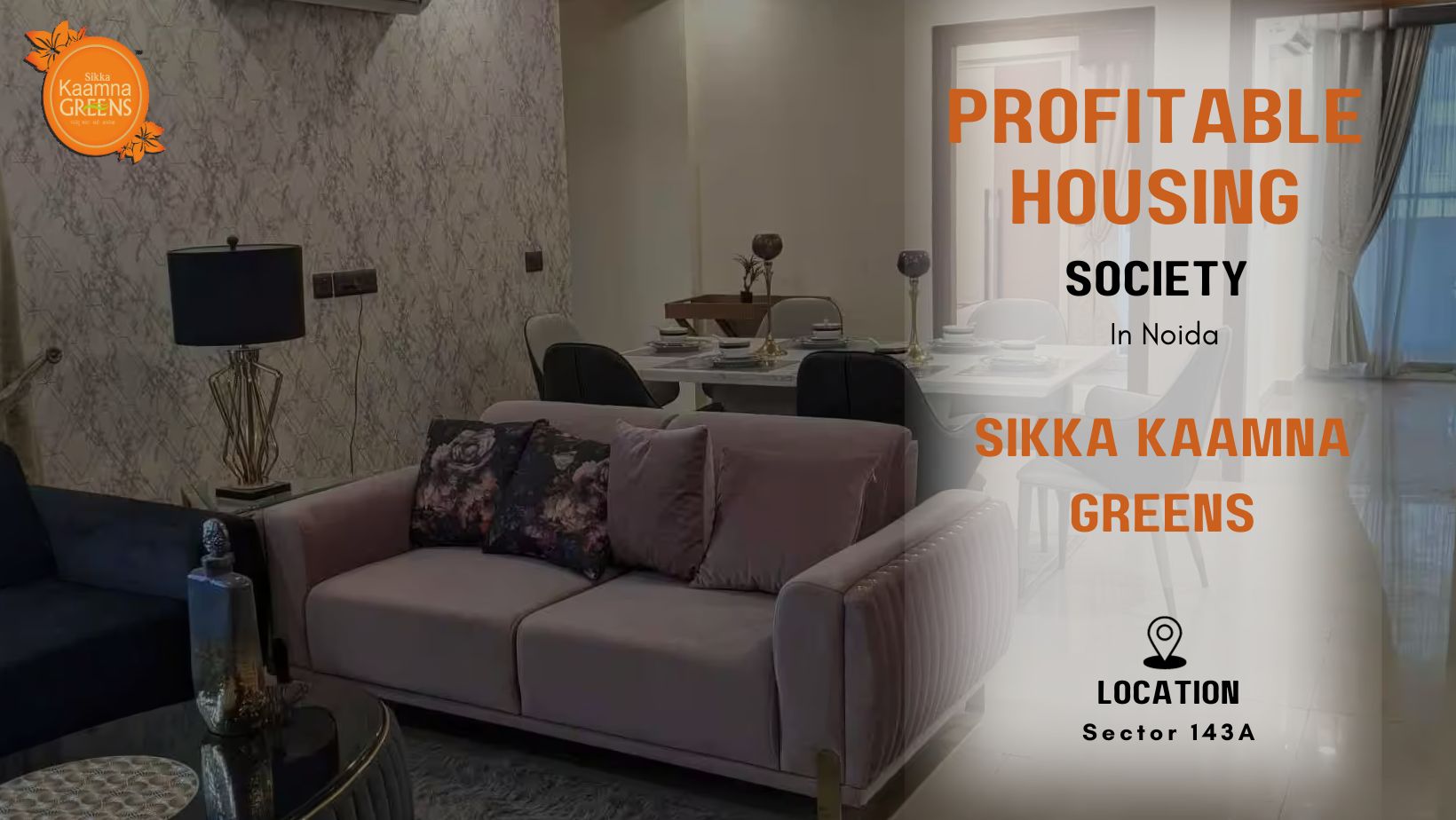 Sikka Kaamna Greens: A Profitable Housing Society in Noida - sikkakaamnagreens