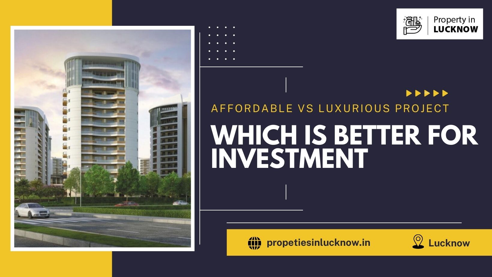 Affordable Vs Luxurious Project: Which Is Better For Investment - eWebQuest