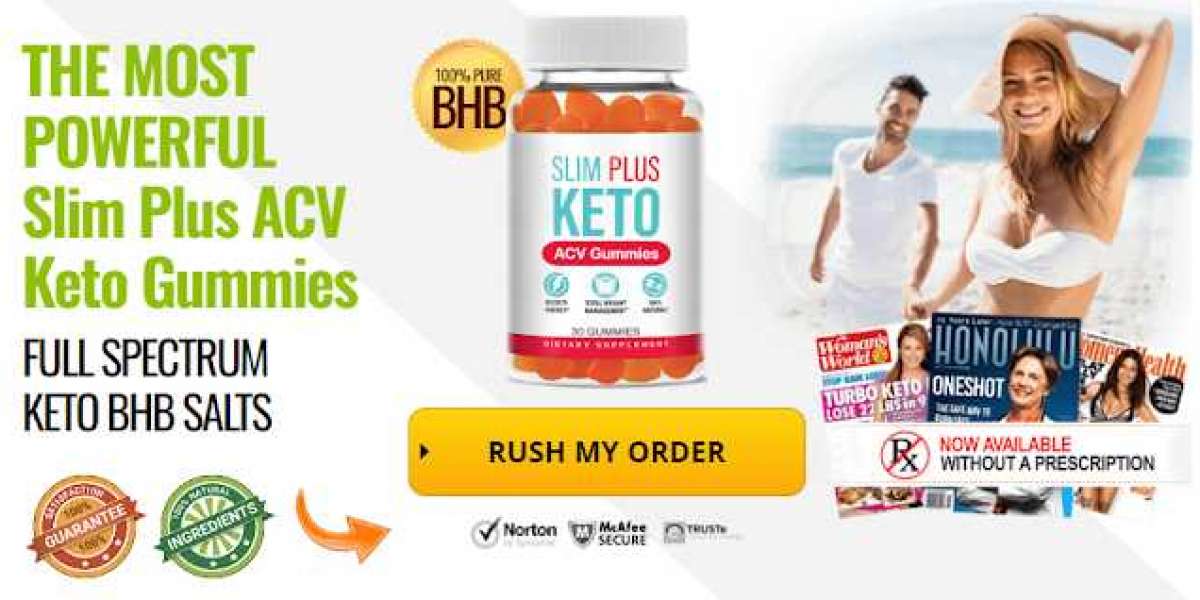 Slim Plus Keto ACV Gummies- Your Key to Effortless Weight Loss & Enhanced Metabolism