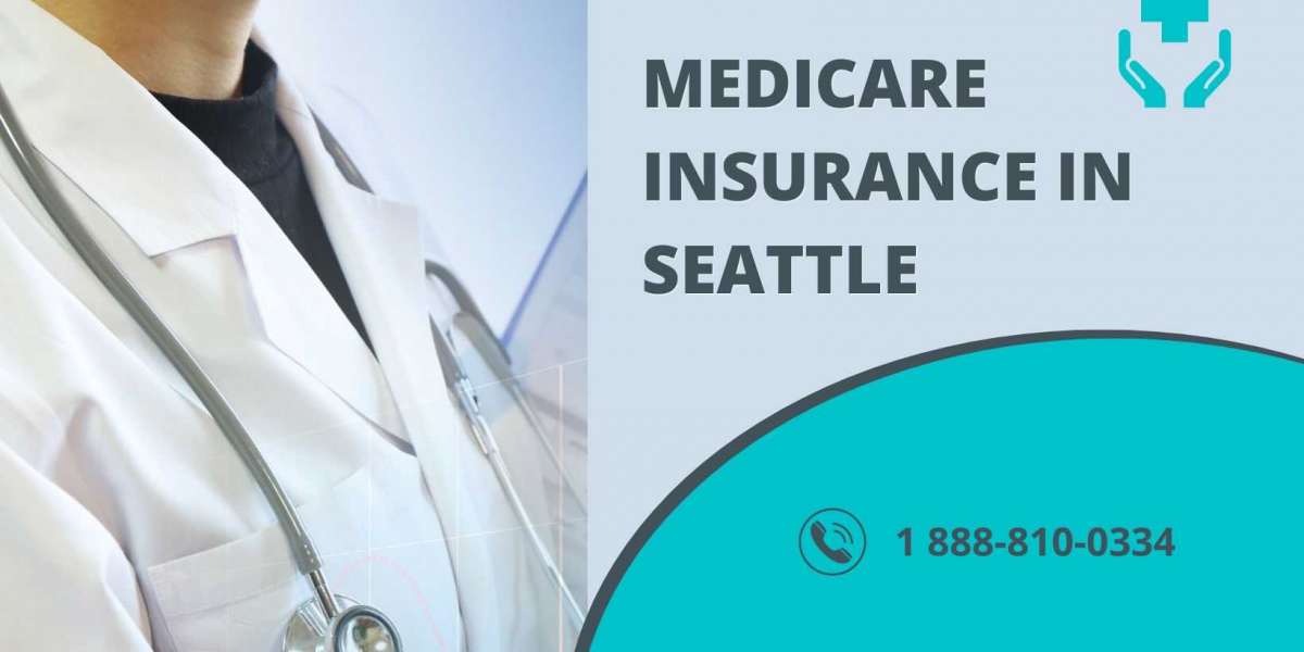 Navigating Medicare Insurance in Seattle: A Comprehensive Guide