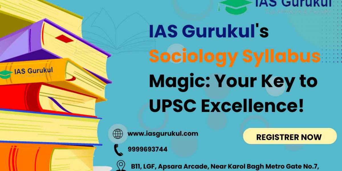 Unveiling the Mastery: Navigating the Sociology Syllabus with IAS Gurukul