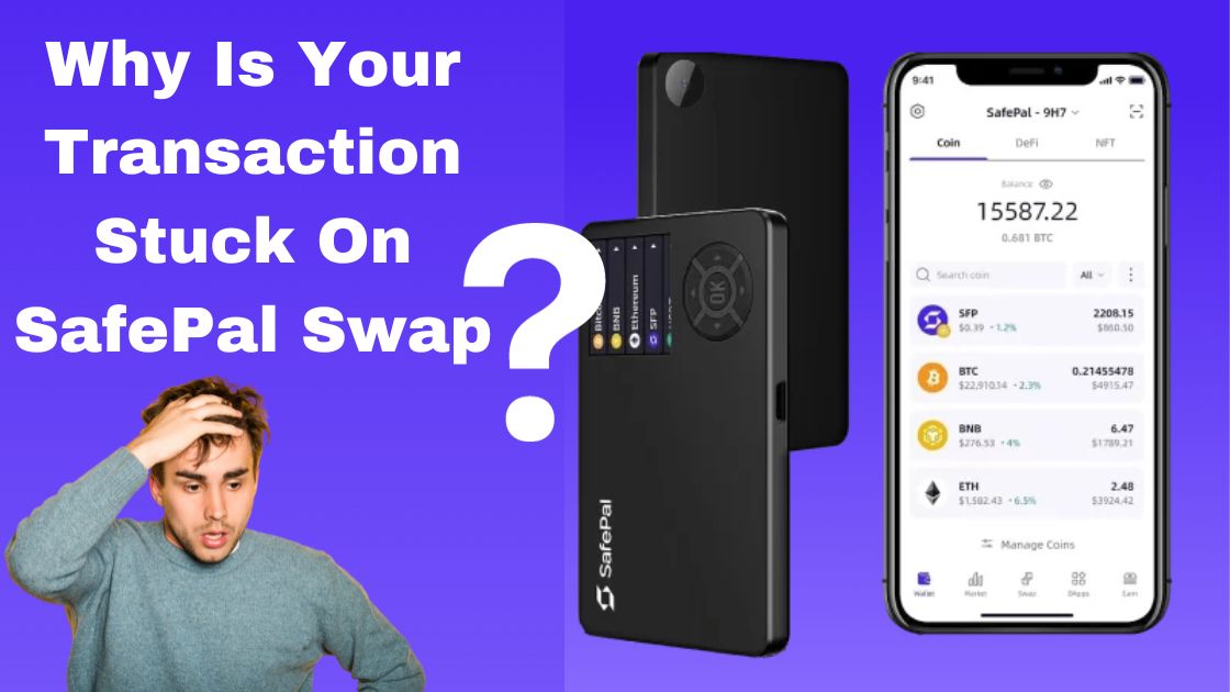 Troubleshooting: Why Is Your Transaction Stuck On SafePal Swap?