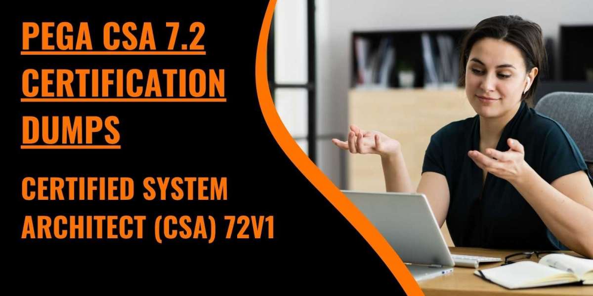 How to Approach Pega 7.2 Dumps Preparation with Confidence?