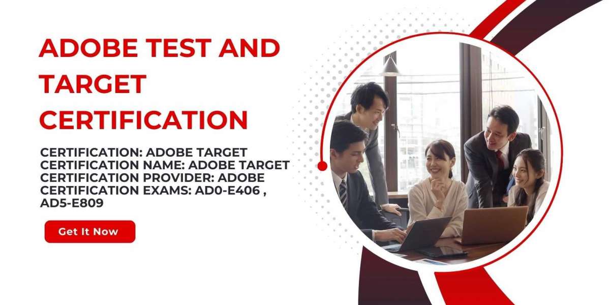 How to Make the Most of Your Adobe Test And Target Certification Journey?