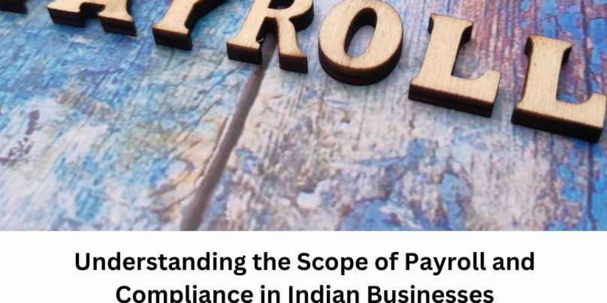Understanding the Scope of Payroll and Compliance in Indian Businesses