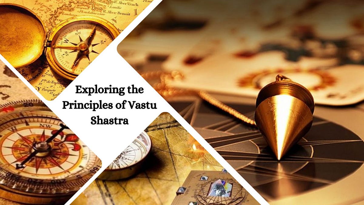 Exploring the Principles of Vastu Shastra | by Indian Astrology | Mar, 2024 | Medium