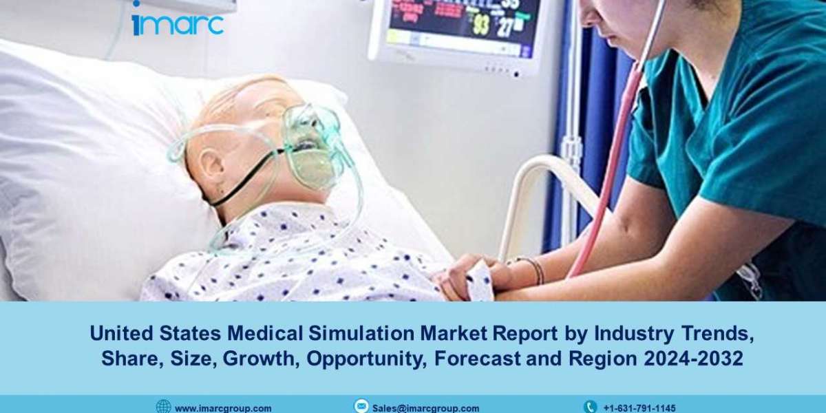 United States Medical Simulation Market Size, Growth, Share, Trends And Forecast 2024-32