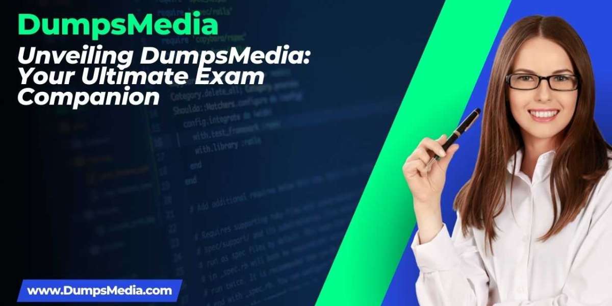 Mastering Exams with DumpsMedia: Your Comprehensive Guide