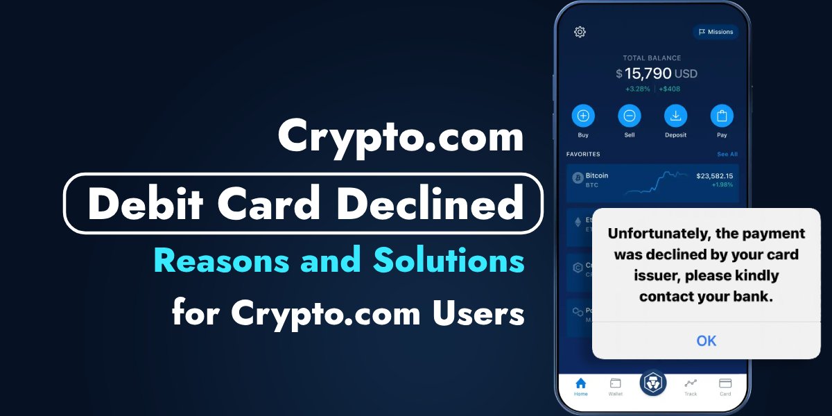 Crypto.com Debit Card Declined: Reasons and Solutions [Fixed]