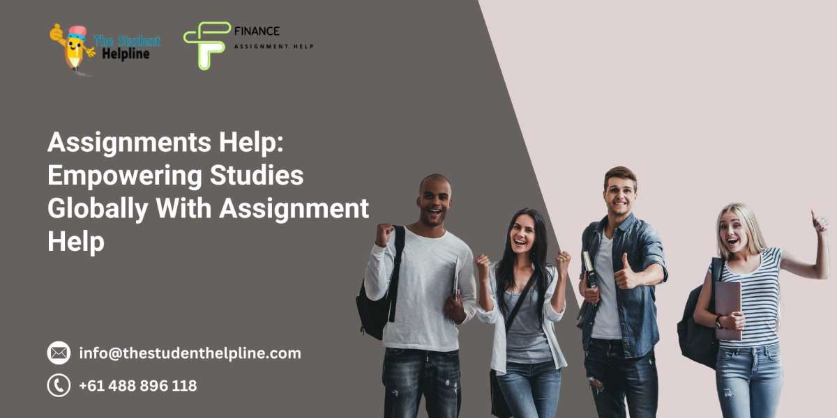 Assignments Help: Empowering Studies Globally With Assignment Help