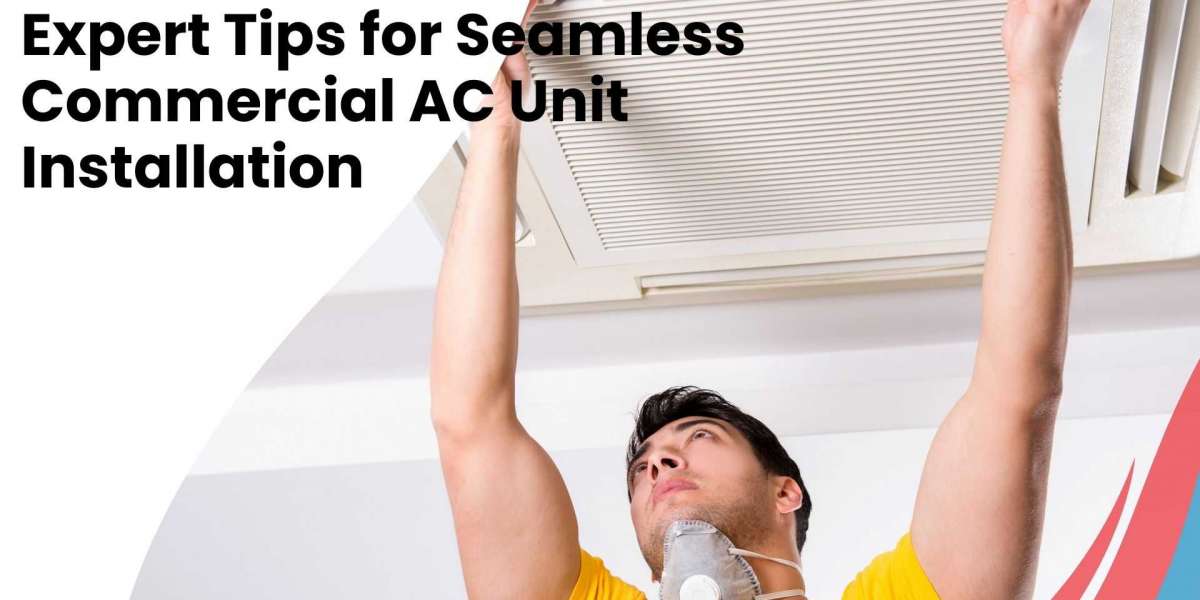 Expert Tips for Seamless Commercial AC Unit Installation