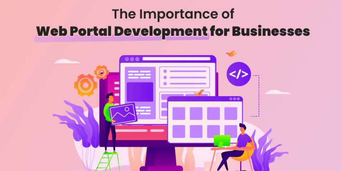 The Importance of Web Portal Development for Businesses