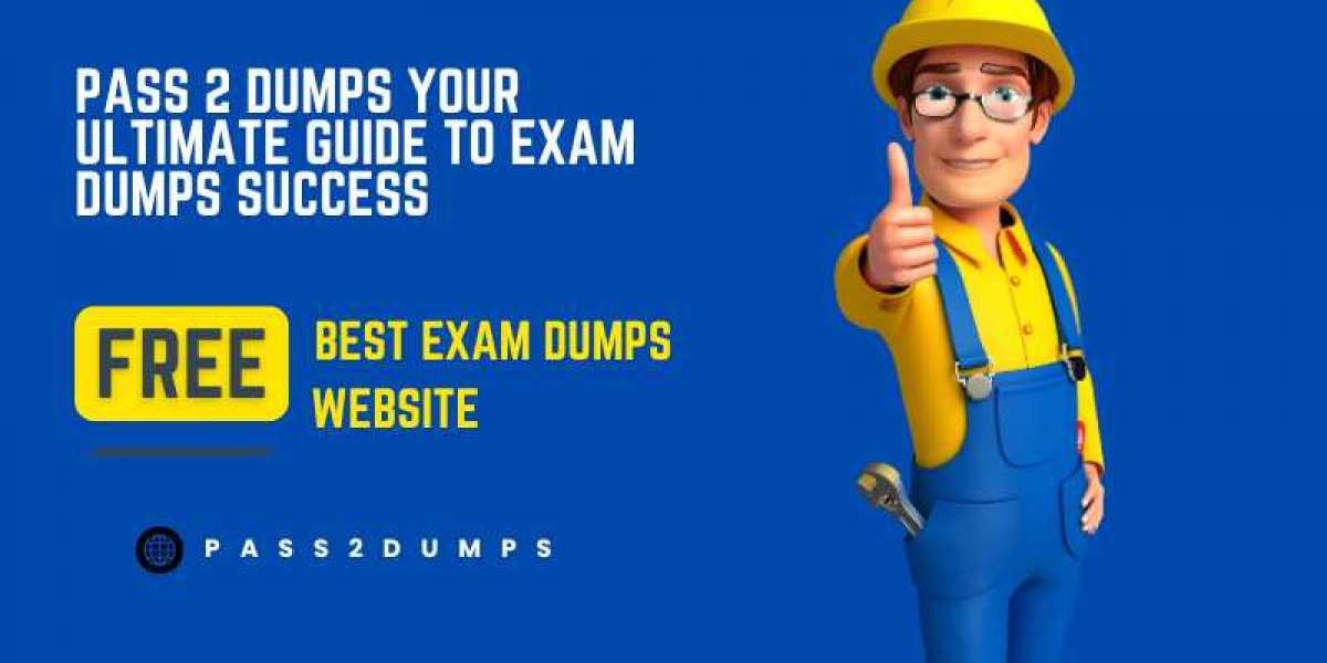 Pass 2 Dumps The Exam Dumps Experts