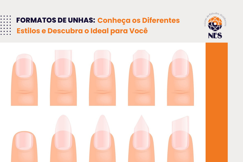 Formatos de Unhas: conheça os diferentes estilos