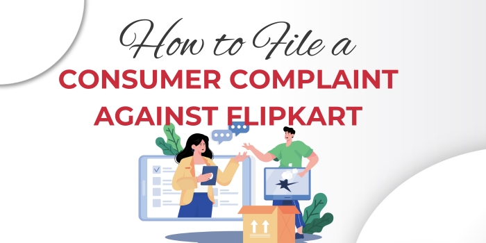 How to File a Consumer Complaint Against Flipkart – Virtual Legal